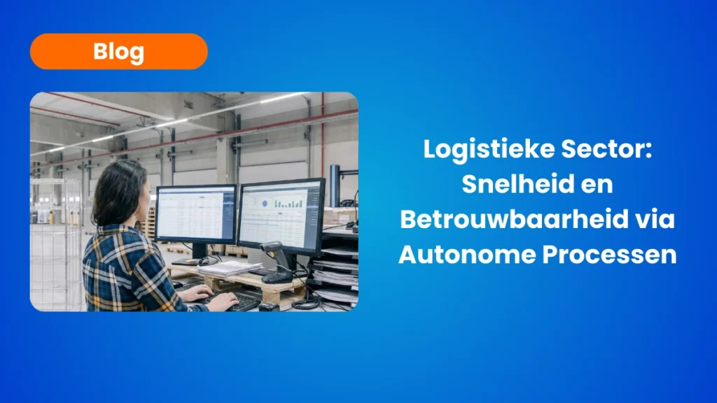 Logistieke Sector Snelheid en Betrouwbaarheid via Autonome Processen (1)