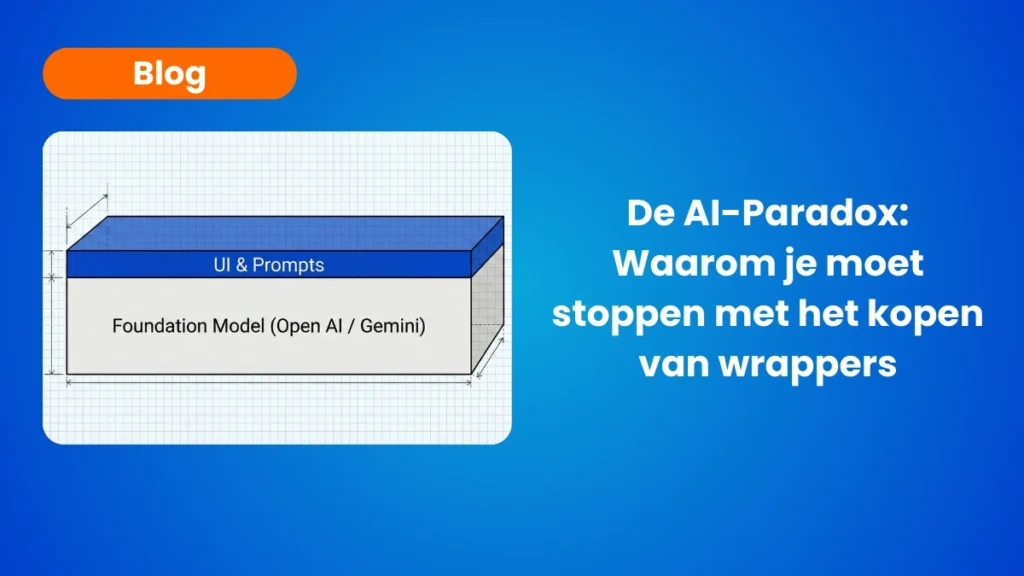 De AI-paradox: Waarom je moet stoppen met het kopen van wrappers