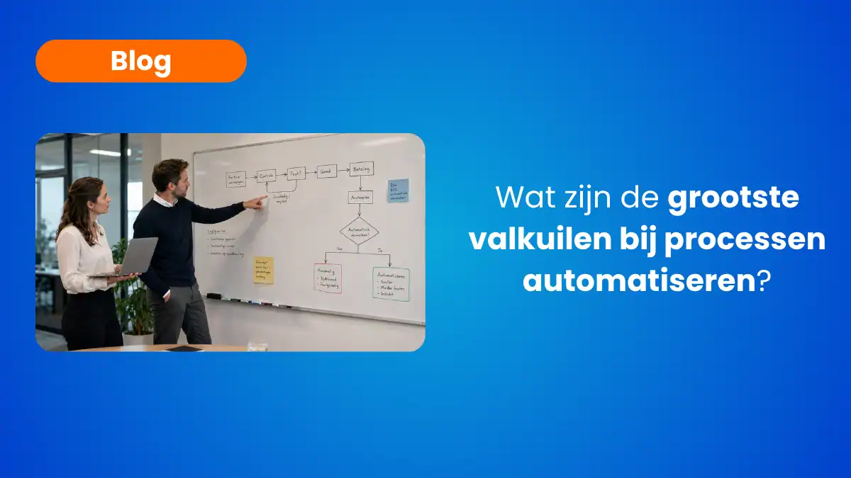 Wat zijn de grootste valkuilen bij processen automatiseren?